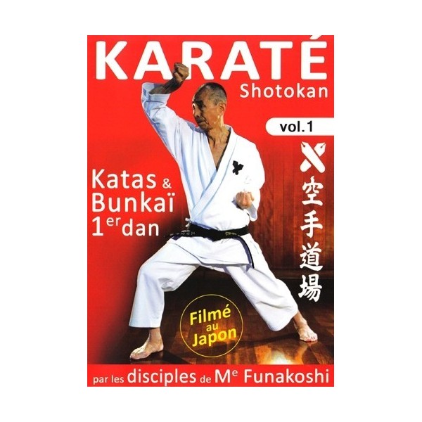 Karaté Shotokan par les disciples de G. Funakoshi - Kata & Bunkaï 1er Dan - Vol.1 (DVD)