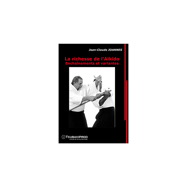 La richesse de l'Aïkido : Enchaînements et variantes - J.C. Joannes (DVD)