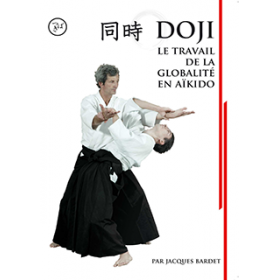 Doji, Le travail de la globalité en Aïkido - Jacques Bardet (DVD)