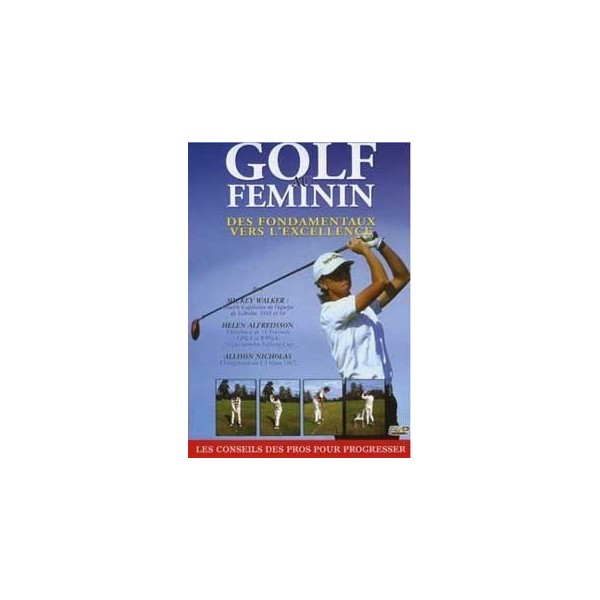 Golf au féminin - Des fondamentaux vers l'excellence (DVD)