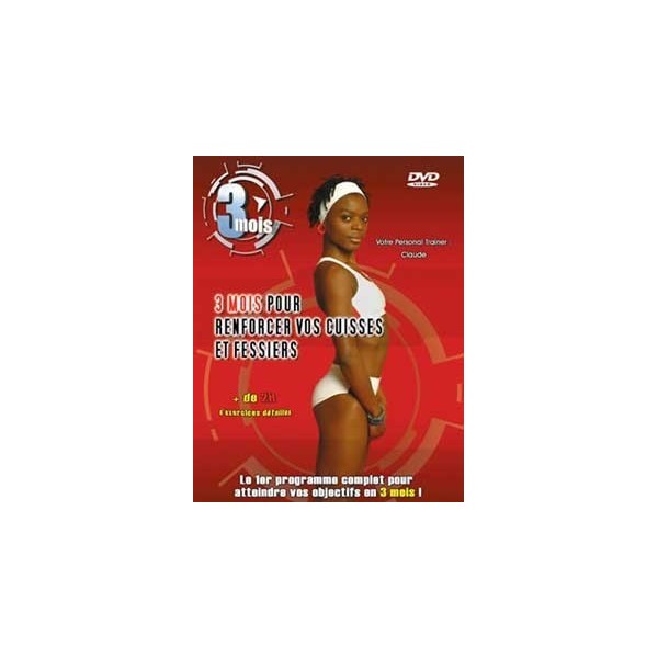 3 mois pour renforcer vos cuisses et fessiers (DVD)