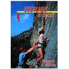 Escalade et sécurité - Découverte & initiation (DVD)