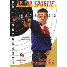 Le tir sportif - Initiation & perfectionnement (DVD)