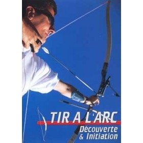 Tir à l’arc - Découverte & initiation (DVD)