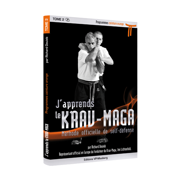 J’apprends le Krav-Maga - Tome 2 ceinture orange - R. Douieb