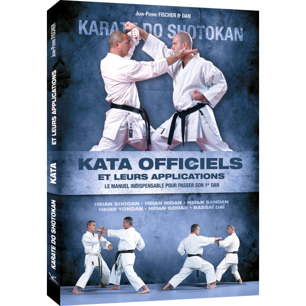 Shotokan Karate-Do : les Katas Officiels et leurs applications - J.P. Fischer (Livre)