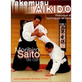 Takemusu Aikido - Morihiro Saito - Tome 1 (Livre)