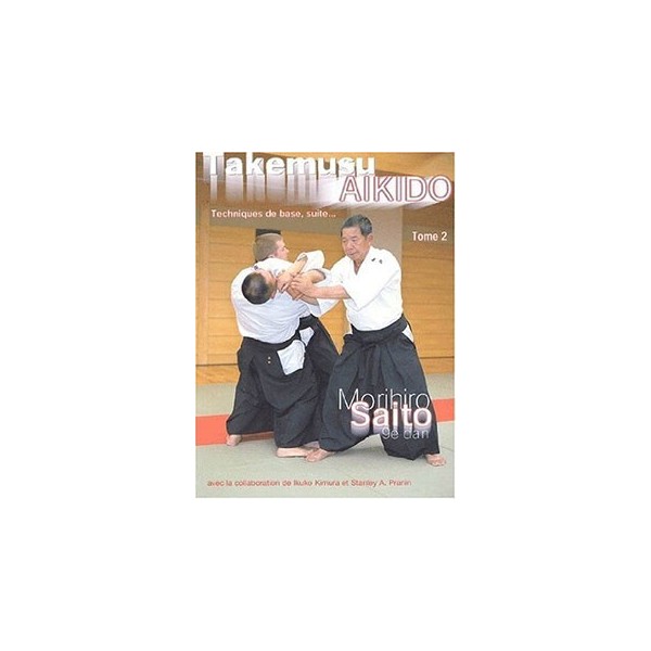 Takemusu Aikido - Morihiro Saito - Tome 2 (Livre)