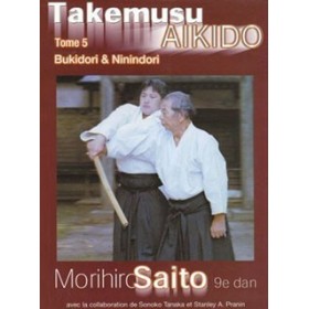 Takemusu Aikido - Morihiro Saito - Tome 5 (Livre)